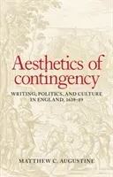 Estetica della contingenza: Scrittura, politica e cultura in Inghilterra, 1639-89 - Aesthetics of contingency: Writing, politics, and culture in England, 1639-89