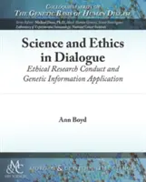 Scienza ed etica in dialogo: Condotta etica della ricerca e applicazione dell'informazione genetica - Science and Ethics in Dialogue: Ethical Research Conduct and Genetic Information Application