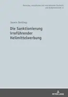 L'affossamento dell'irriflessivo Heilmittelwerbung - Die Sanktionierung Irrefuehrender Heilmittelwerbung