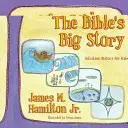 La grande storia della Bibbia: Storia della salvezza per bambini - The Bible's Big Story: Salvation History for Kids
