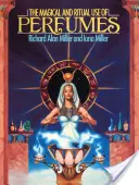 Uso magico e rituale dei profumi - Magical and Ritual Use of Perfumes