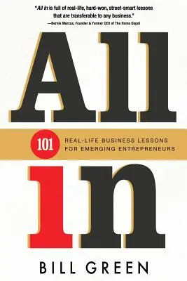Tutto in: 101 lezioni di vita reale per imprenditori emergenti - All in: 101 Real Life Business Lessons For Emerging Entrepreneurs
