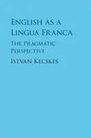 L'inglese come lingua franca: la prospettiva pragmatica - English as a Lingua Franca: The Pragmatic Perspective