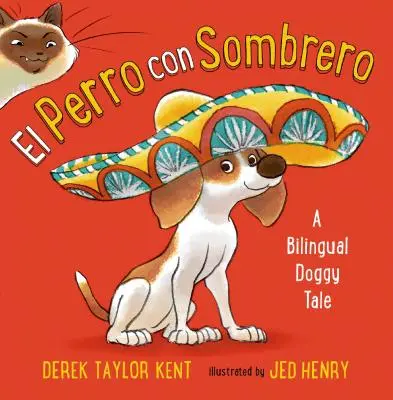 El perro con sombrero: Un racconto bilingue per cani - El Perro Con Sombrero: A Bilingual Doggy Tale