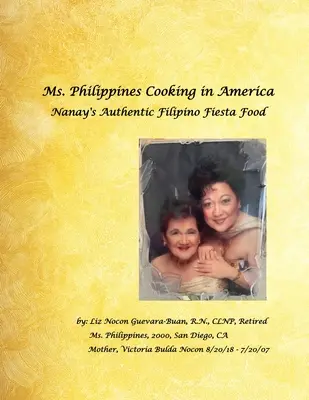 La signora Filippine cucina in America L'autentico cibo della fiesta filippina di Nanay - Ms. Philippines Cooking in America Nanay's Authentic Filipino Fiesta Food