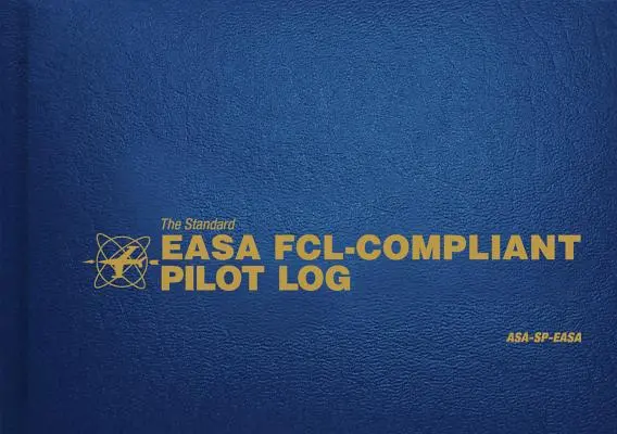 Il registro di pilotaggio standard Easa Fcl: Asa-Sp-Easa - The Standard Easa Fcl-Compliant Pilot Log: Asa-Sp-Easa