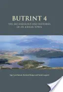 Butrinto 4: Archeologia e storia di una città ionica - Butrint 4: The Archaeology and Histories of an Ionian Town
