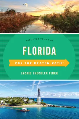 Florida Fuori dai sentieri battuti(r): Scoprite il vostro divertimento - Florida Off the Beaten Path(r): Discover Your Fun