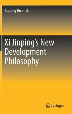 La nuova filosofia di sviluppo di XI Jinping - XI Jinping's New Development Philosophy