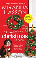 Tutto quello che voglio per Natale sei tu: Due libri completi al prezzo di uno - All I Want for Christmas Is You: Two Full Books for the Price of One