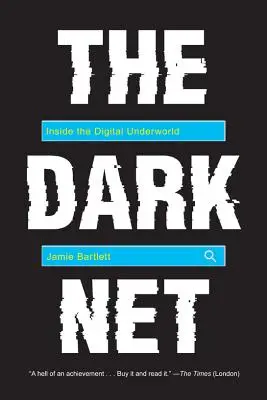 La rete oscura: Dentro il mondo sotterraneo digitale - The Dark Net: Inside the Digital Underworld