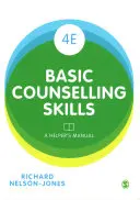 Abilità di base del counselling: Manuale dell′aiutante - Basic Counselling Skills: A Helper′s Manual