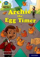 Progetto X Origini: Lime Book Band, Oxford Livello 11: Archie il temporeggiatore di uova - Project X Origins: Lime Book Band, Oxford Level 11: Archie the Egg Timer