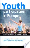 La partecipazione dei giovani in Europa: oltre i discorsi, le pratiche e le realtà - Youth Participation in Europe: Beyond Discourses, Practices and Realities