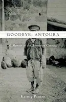 Addio, Antoura: Memoria del genocidio armeno - Goodbye, Antoura: A Memoir of the Armenian Genocide