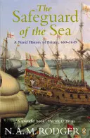 Pengamanan Laut - Sejarah Angkatan Laut Inggris 660-1649 - Safeguard of the Sea - A Naval History of Britain 660-1649