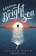 Oltre il mare luminoso - Beyond the Bright Sea