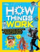 Come funzionano le cose: Scopri i segreti e la scienza che si celano dietro le case gonfiabili, gli hovercraft, la robotica e tutto il resto - How Things Work: Discover Secrets and Science Behind Bounce Houses, Hovercraft, Robotics, and Everything in Between