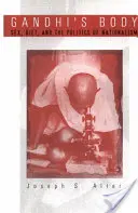 Il corpo di Gandhi: Sesso, dieta e politica del nazionalismo - Gandhi's Body: Sex, Diet, and the Politics of Nationalism