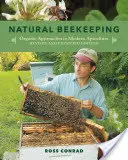 Apicoltura naturale: Approcci biologici all'apicoltura moderna, 2a edizione - Natural Beekeeping: Organic Approaches to Modern Apiculture, 2nd Edition