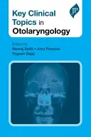 Argomenti clinici chiave in otorinolaringoiatria - Key Clinical Topics in Otolaryngology