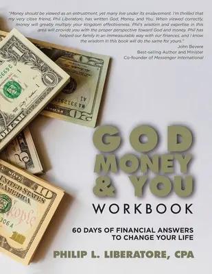 Libro di lavoro su Dio, il denaro e te: 60 giorni di risposte finanziarie per cambiare la vostra vita - God, Money & You Workbook: 60 Days of Financial Answers to Change Your Life