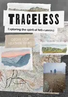 Traceless - Esplorare lo spirito della corsa delle felci - Traceless - Exploring the Spirit of Fell-Running