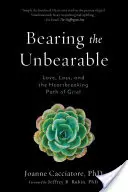 Sopportare l'insopportabile: Amore, perdita e lo straziante percorso del lutto - Bearing the Unbearable: Love, Loss, and the Heartbreaking Path of Grief