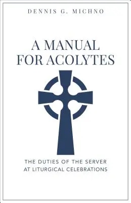 Manuale per gli accoliti - Manual for Acolytes