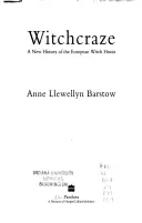 Witchcraze: una nuova storia della caccia alle streghe in Europa - Witchcraze: New History of the European Witch Hunts, a