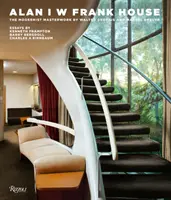 La casa di Alan I W Frank: Il capolavoro modernista di Walter Gropius e Marcel Breuer - Alan I W Frank House: The Modernist Masterwork by Walter Gropius and Marcel Breuer