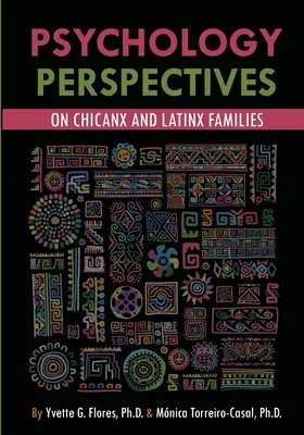 Prospettive psicologiche sulle famiglie chicanx e latine - Psychological Perspectives on Chicanx and Latinx Families