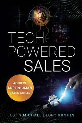 Vendite tecnologiche: Raggiungere abilità di vendita sovrumane - Tech-Powered Sales: Achieve Superhuman Sales Skills