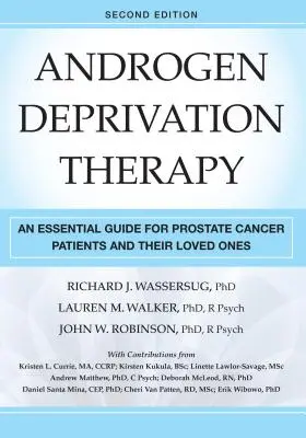 Terapia di deprivazione androgenica: Una guida essenziale per i pazienti affetti da cancro alla prostata e i loro cari - Androgen Deprivation Therapy: An Essential Guide for Prostate Cancer Patients and Their Loved Ones