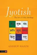 Jyotish: L'arte dell'astrologia vedica - Jyotish: The Art of Vedic Astrology