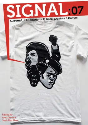 Signal:07: Rivista di grafica e cultura politica internazionale - Signal:07: A Journal of International Political Graphics and Culture