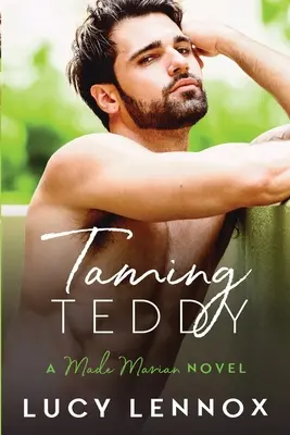 Domare Teddy: Serie Made Marian, libro 2 - Taming Teddy: Made Marian Series Book 2
