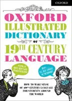 Dizionario illustrato di Oxford del linguaggio del XIX secolo - Oxford Illustrated Dictionary of 19th Century Language