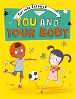 Entrare nella scienza: Tu e il tuo corpo - Get Into Science: You and Your Body