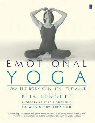 Yoga emozionale: come il corpo può guarire la mente - Emotional Yoga: How the Body Can Heal the Mind