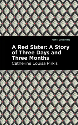Una sorella rossa: Storia di tre giorni e tre mesi - A Red Sister: A Story of Three Days and Three Months