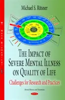 Impatto della malattia mentale grave sulla qualità della vita - Sfide per la ricerca e la pratica - Impact of Severe Mental Illness on Quality of Life - Challenges for Research & Practices