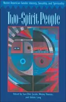 Gente dai due spiriti: Identità di genere, sessualità e spiritualità dei nativi americani - Two-Spirit People: Native American Gender Identity, Sexuality, and Spirituality