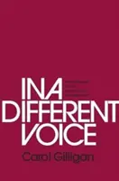 Con una voce diversa: Teoria psicologica e sviluppo femminile - In a Different Voice: Psychological Theory and Women's Development