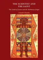 Lo scienziato e il santo: I limiti della scienza e la testimonianza dei saggi - The Scientist and the Saint: The Limits of Science and the Testimony of Sages