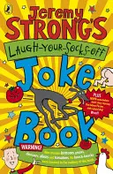 Il libro di barzellette di Jeremy Strong che fanno ridere a crepapelle - Jeremy Strong's Laugh-Your-Socks-Off Joke Book