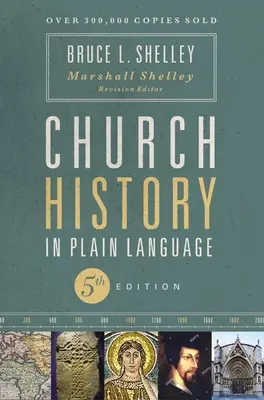 Storia della Chiesa in linguaggio semplice, quinta edizione - Church History in Plain Language, Fifth Edition