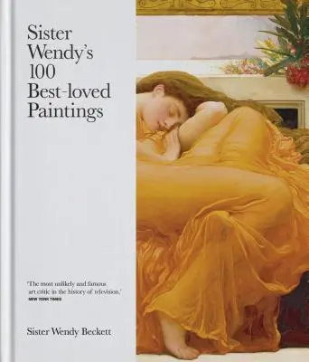 I 100 dipinti più amati di suor Wendy - Sister Wendy's 100 Best-Loved Paintings