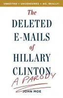 Le e-mail cancellate di Hillary Clinton: Una parodia - The Deleted E-Mails of Hillary Clinton: A Parody