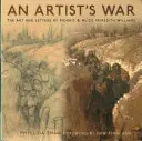 La guerra degli artisti - L'arte e le lettere di Morris e Alice Meredith Williams - Artist's War - The Art and Letters of Morris and Alice Meredith Williams